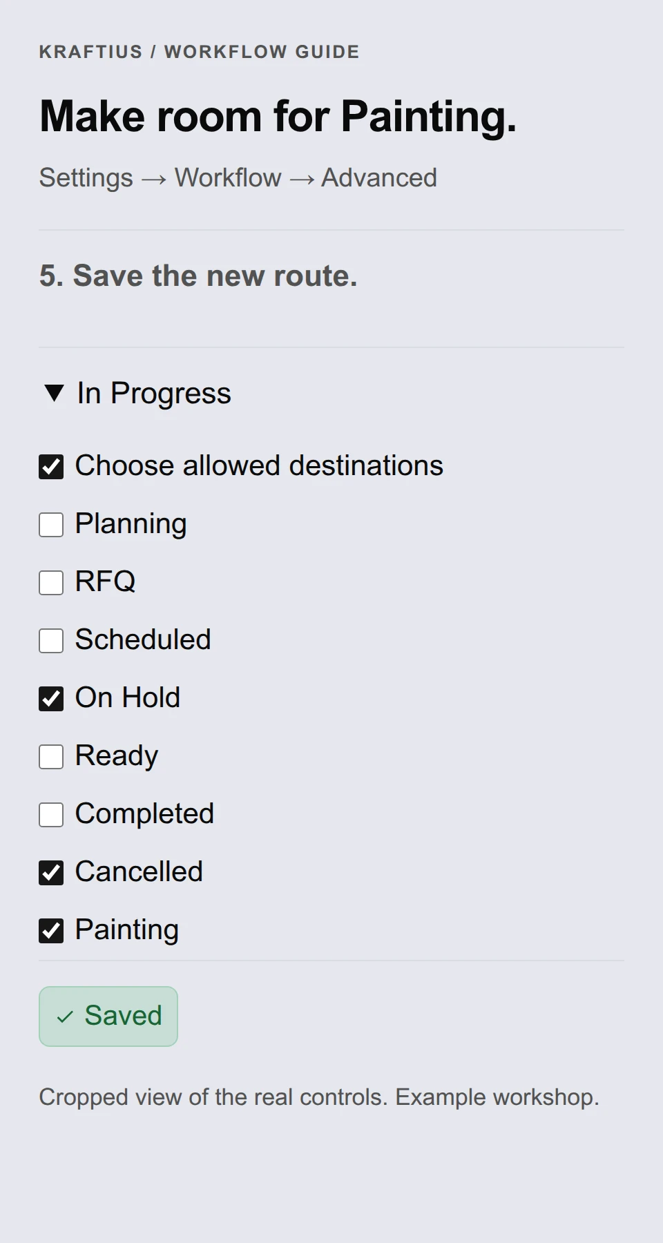 Saved In Progress rule: Choose allowed destinations is on; On Hold, Cancelled and Painting are checked. Planning, RFQ, Scheduled, Ready and Completed are unchecked.